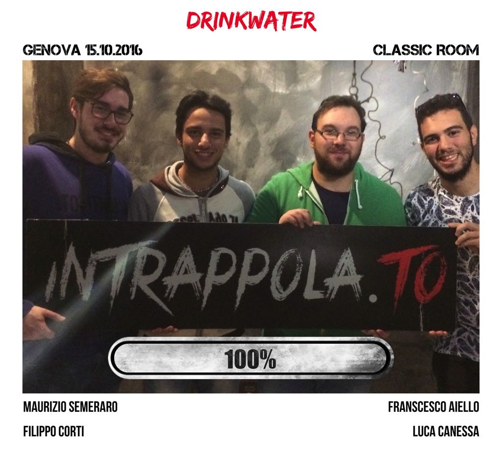 Il gruppo Drinkwater è fuggito dalla nostra escape room 