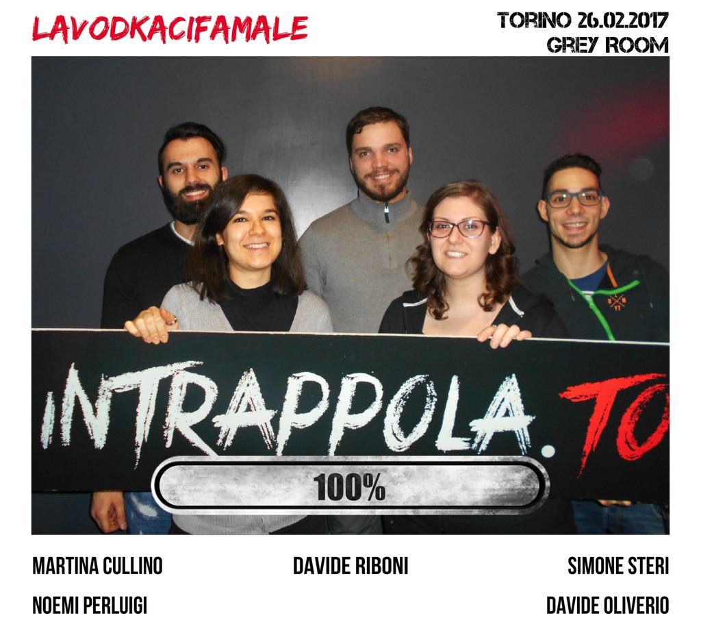 Il gruppo LaVodkaCiFaMale è fuggito dalla nostra escape room 
